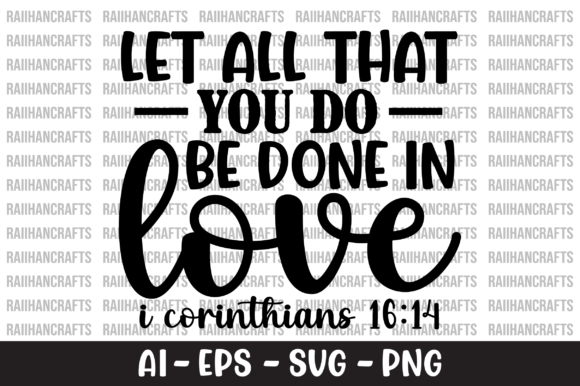 Download Let All That You Do Be Done in Love SVG - Love svg Collection